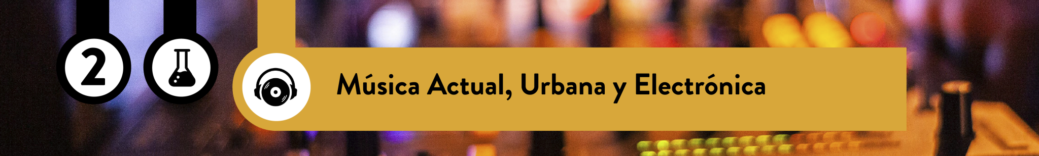 4.3 Música Actual, Urbana y Electrónica - Banner Asignatura.png