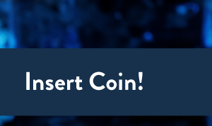 ?️ Insert Coin