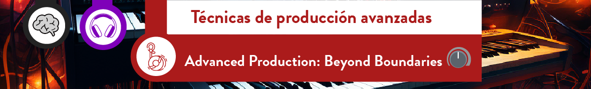 Advanced Production: Beyond Boundaries - Asignatura
